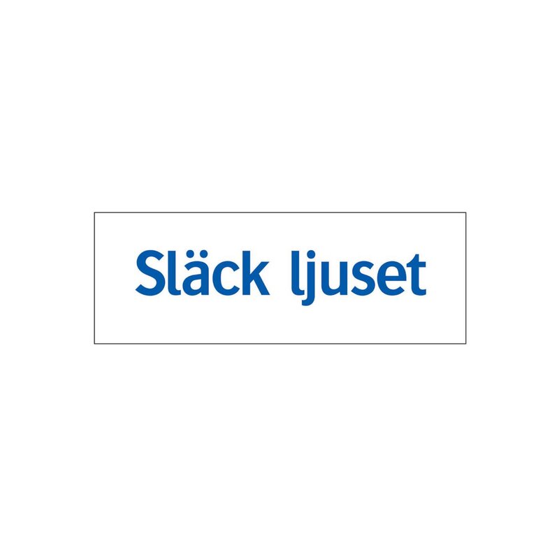 SKYLT 365725 TRIVSELSKYLT SLÄCK LJUSET 74X210MM