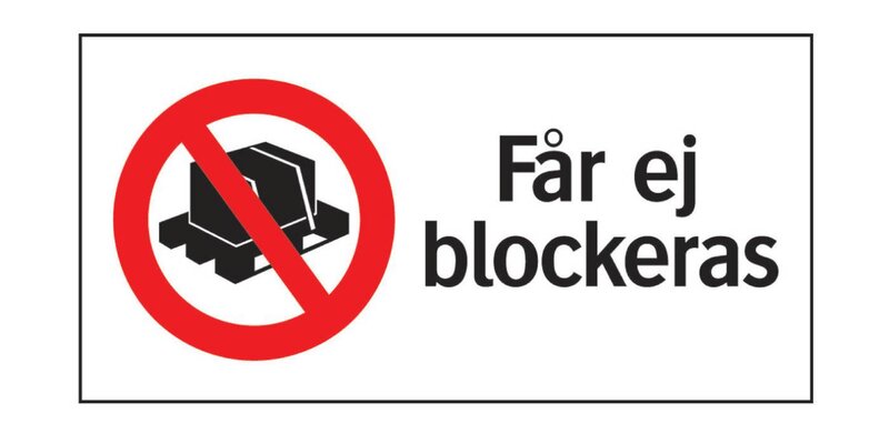 SKYLT 315125 FÖRBUD FÅR EJ BLOCKERAS 210X105MM