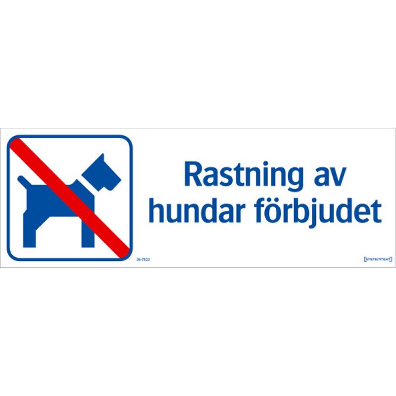 SKYLT 367523 TRIVSEL RASTNING HUNDAR FÖRBJUDET 420X148MM